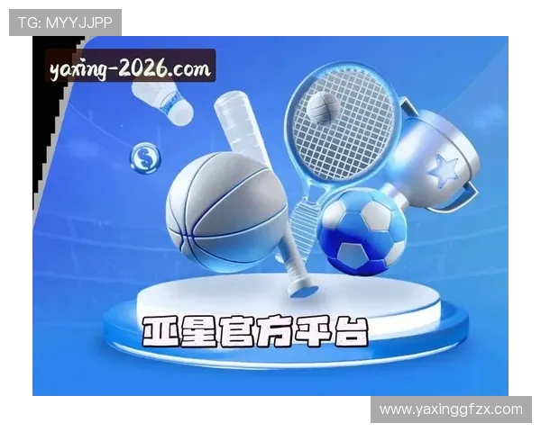 亚星娱乐官网地址官方入口2026年最新版本，提供多样化游戏体验